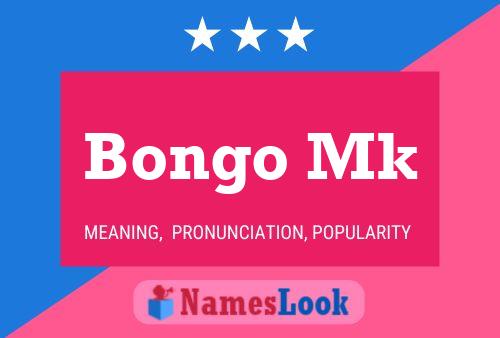 Bongo Mk Name Poster