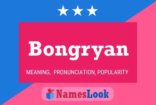 Bongryan Name Poster