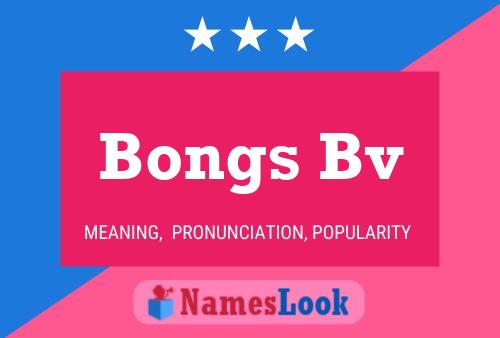 Bongs Bv Name Poster