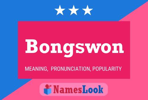 Bongswon Name Poster