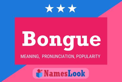 Bongue Name Poster