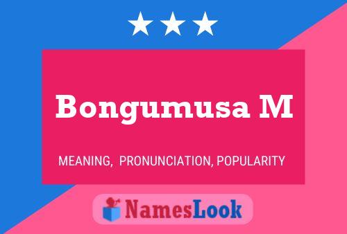 Bongumusa M Name Poster