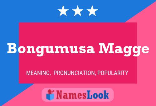 Bongumusa Magge Name Poster