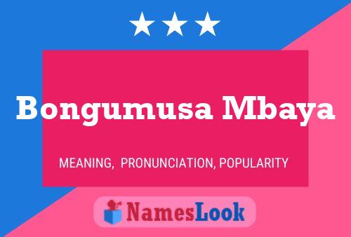 Bongumusa Mbaya Name Poster