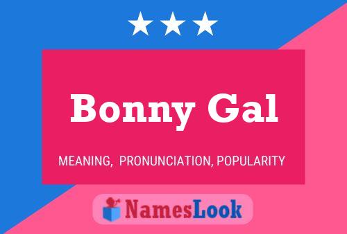 Bonny Gal Name Poster