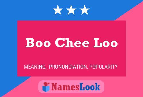 Boo Chee Loo Name Poster