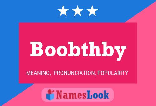 Boobthby Name Poster