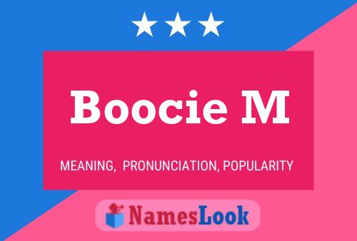 Boocie M Name Poster