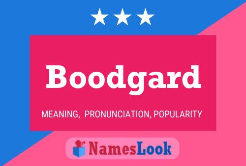 Boodgard Name Poster