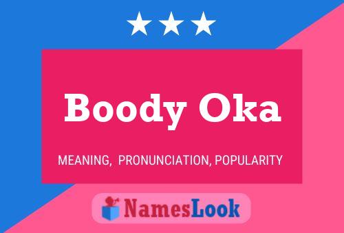 Boody Oka Name Poster