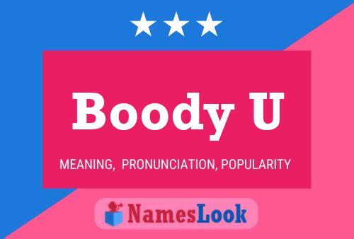 Boody U Name Poster