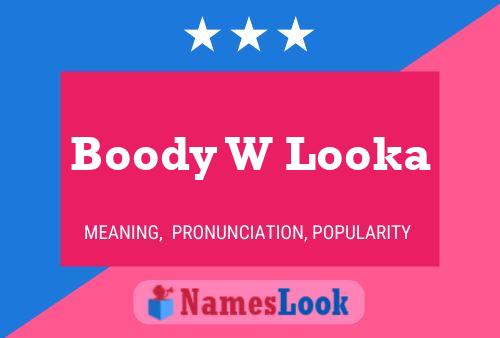 Boody W Looka Name Poster