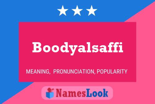 Boodyalsaffi Name Poster