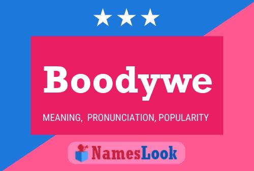 Boodywe Name Poster