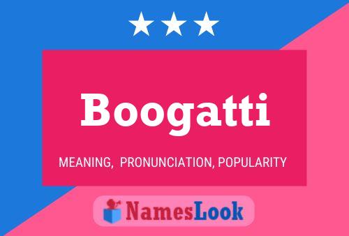 Boogatti Name Poster