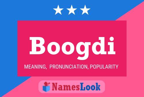 Boogdi Name Poster