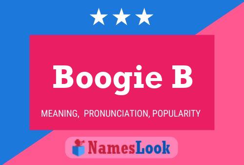 Boogie B Name Poster