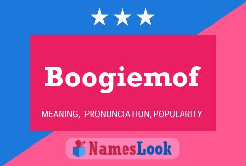 Boogiemof Name Poster