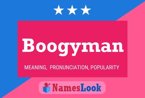 Boogyman Name Poster