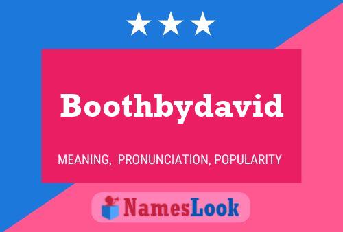 Boothbydavid Name Poster