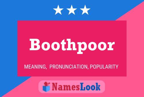 Boothpoor Name Poster