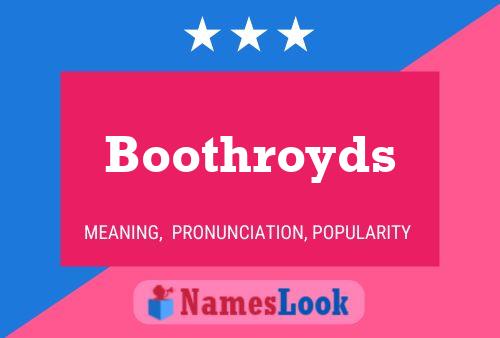 Boothroyds Name Poster