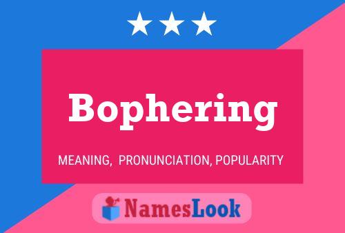 Bophering Name Poster