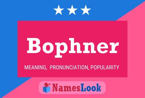 Bophner Name Poster