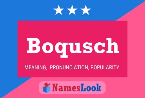 Boqusch Name Poster