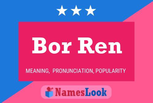 Bor Ren Name Poster