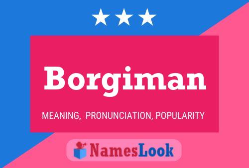 Borgiman Name Poster