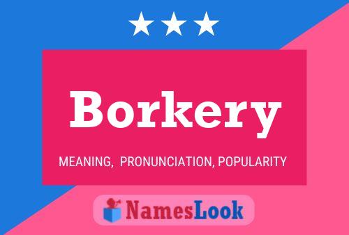 Borkery Name Poster