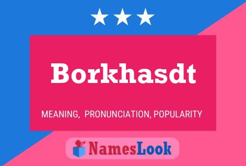 Borkhasdt Name Poster