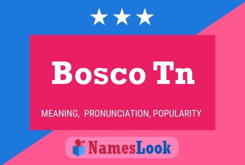 Bosco Tn Name Poster