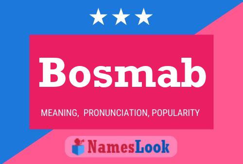 Bosmab Name Poster