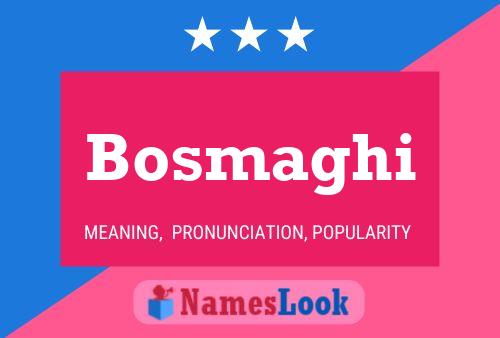 Bosmaghi Name Poster