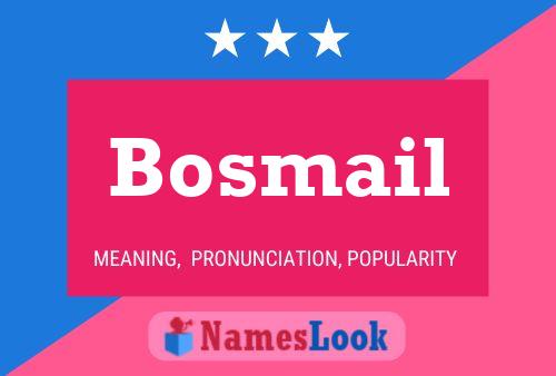 Bosmail Name Poster