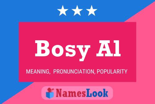 Bosy Al Name Poster