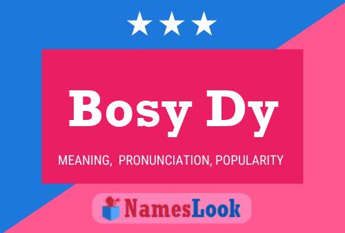 Bosy Dy Name Poster