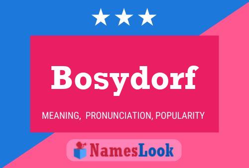 Bosydorf Name Poster