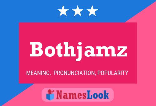 Bothjamz Name Poster