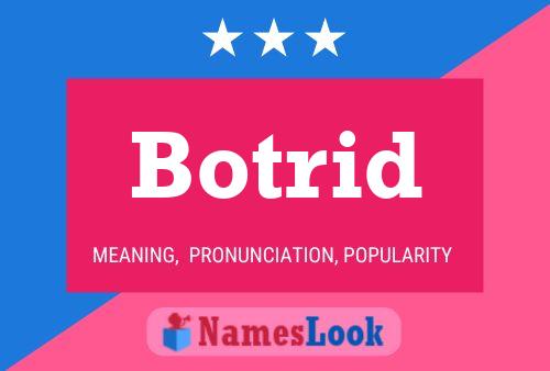 Botrid Name Poster