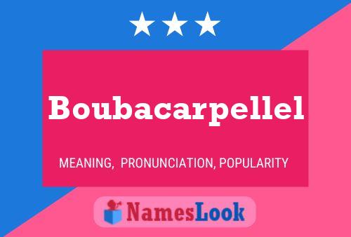 Boubacarpellel Name Poster