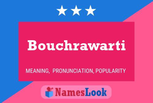 Bouchrawarti Name Poster