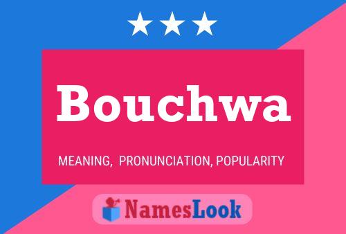 Bouchwa Name Poster