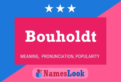 Bouholdt Name Poster