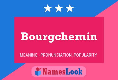 Bourgchemin Name Poster