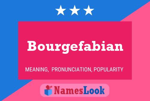 Bourgefabian Name Poster