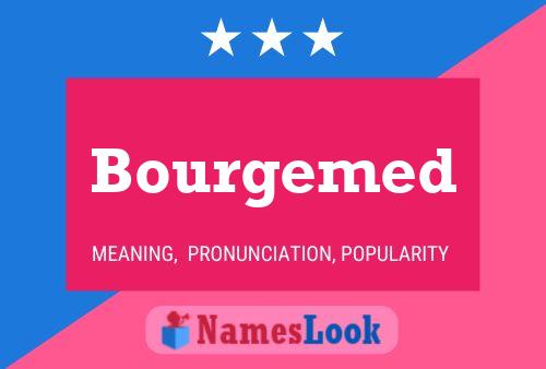 Bourgemed Name Poster