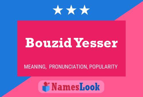 Bouzid Yesser Name Poster